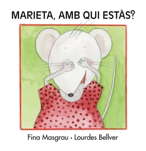 MARIETA, AMB QUI ESTÀS?