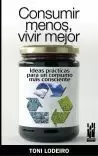 CONSUMIR MENOS VIVIR MEJOR CONSUMIR MENOS VIVIR MEJOR