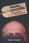 HASTA LA CORONILLA - AUTOPSIA DE LOS BORBONES