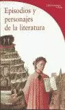 EPISODIOS Y PERSONAJES DE LA LITERATURA