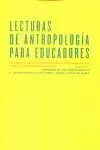 LECTURAS ANTROPOLOGIA PARA EDUCADORES 2ª