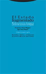 EL ESTADO FRAGMENTADO: MODELO AUSTRO-HUNGARO Y BROTE DE NACIONES EN ESPAÑA