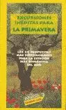 EXCURSIONES INÉDITAS PARA LA PRIMAVERA