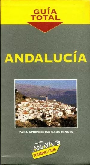 ANDALUCIA GUIA TOTAL ANDALUCIA GUIA TOTAL