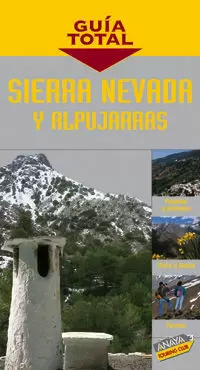 SIERRA NEVADA Y ALPUJARRAS. GUIA TOTAL