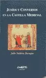 JUDIOS Y CONVERSOS EN LA CASTILLA MEDIEVAL