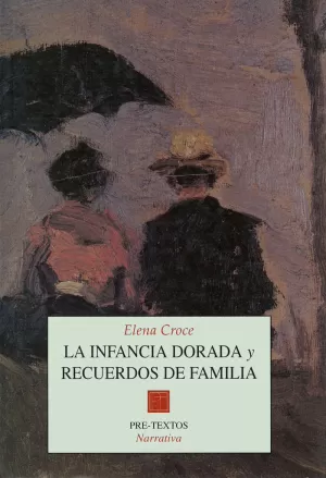 INFANCIA DORADA Y RECUERDOS DE