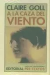 A LA CAZA DEL VIENTO A LA CAZA DEL VIENTO
