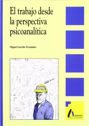 TRABAJO DESDE LA PERSPECTIVA PSICOANALITICA, EL