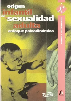 ORIGEN INFANTIL DE LA SEXUALIDAD ADULTA
