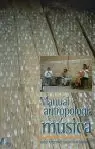 MANUAL DE ANTROPOLOGIA DE LA MUSICA MANUAL DE ANTROPOLOGIA DE LA MUSICA