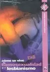 COMO SE VIVE LA HOMOSEXUALIDAD COMO SE VIVE LA HOMOSEXUALIDAD