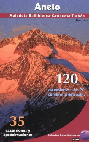 ANETO 120 ASCENSIONES A LA 70 CUMBRES PRINCIPALES