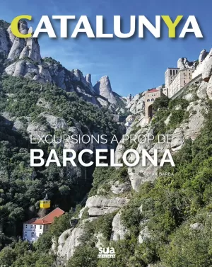 EXCURSIONS A PROP DE BARCELONA EXCURSIONS A PROP DE BARCELONA