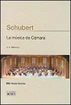 SCHUBERT LA MUSICA DE CAMARA