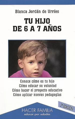 TU HIJO DE 6 A 7 AÑOS. (NUEVO)