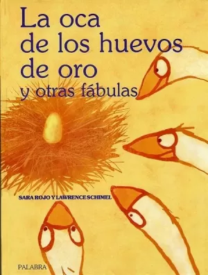 OCA DE LOS HUEVOS DE ORO Y OTRAS FABULAS, LA OCA DE LOS HUEVOS DE ORO Y OTRAS FABULAS, LA