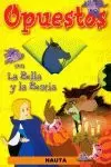 OPUESTOS CON LA BELLA Y LA BESTIA OPUESTOS CON LA BELLA Y LA BESTIA