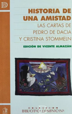 Hª DE UNA AMISTAD. LAS CARTAS PEDRO DE DACIA Y CRI