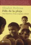 FILLS DE LA PLUJA FILLS DE LA PLUJA