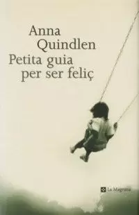 PETITA GUIA PER SER FELIÇ PETITA GUIA PER SER FELIÇ