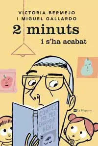 2 MINUTS I S´HA ACABAT 2 MINUTS I S´HA ACABAT