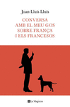 CONVERSA AMB EL MEU GOS SOBRE FRANA I ELS FRANESOS