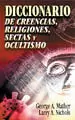 DICCIONARIO DE CREENCIAS RELIGIONES SECTAS Y OCULT