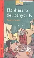 DIMARTS DEL SENYOR F.,ELS