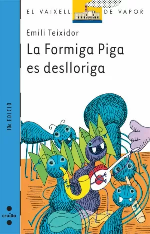 LA FORMIGA PIGA ES DESLLORIGA