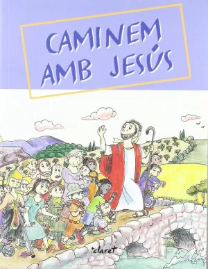 CAMINEM AMB JESÚS