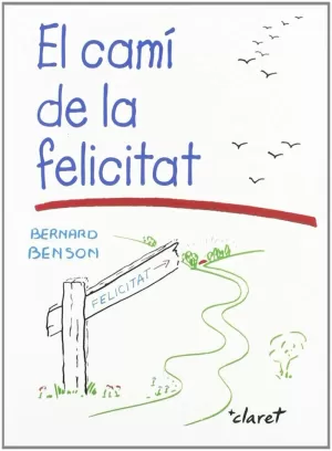 CAMI DE LA FELICITAT, EL -NOVA EDICIO-