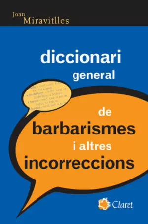 DICCIONARI GENERAL DE BARBARISMES I ALTRES INCORRE
