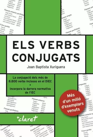 ELS VERBS CONJUGATS: LA CONJUGACIÓ DELS MÉS DE 8800 VERBS INCLUSOS EN EL DIEC