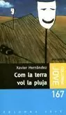 COM LA TERRA VOL LA PLUJA