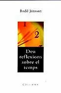 DEU REFLEXIONS SOBRE EL TEMPS