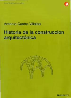 HISTORIA CONSTRUCCION ARQUITEC