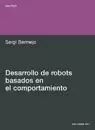 DESARROLLO DE ROBOTS BASADOS EN EL COMPORTAMIENTO