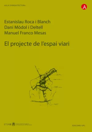 PROJECTE DE L¦ESPAI VIARI, EL