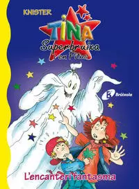 L'ENCANTERI FANTASMA - TINA I PITUS