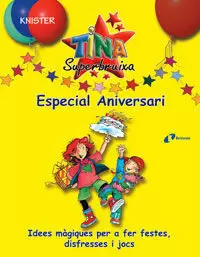 TINA SUPERBRUIXA ESPECIAL ANIVERSARI TINA SUPERBRUIXA ESPECIAL ANIVERSARI