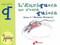 L'ENRIQUETA NO S'ESTA QUIETA - JUGA AMB LA Q