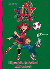 EL PARTIT DE FUTBOL EMBRUIXAT - TINA I PITUS