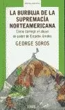 BURBUJA DE LA SUPREMACIA NORTEAMERICANA BURBUJA DE LA SUPREMACIA NORTEAMERICANA
