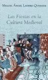 FIESTAS EN LA CULTURA MEDIEVAL, LAS FIESTAS EN LA CULTURA MEDIEVAL, LAS