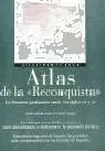 ATLAS DE LA RECONQUISTA