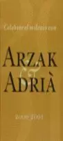 CELEBRAR EL MILENIO CON ARZAK Y ADRIA CELEBRAR EL MILENIO CON ARZAK Y ADRIA