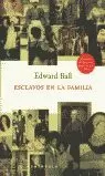 ESCLAVOS EN LA FAMILIA ESCLAVOS EN LA FAMILIA