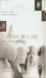 MISTERIO DE LA VIDA MISTERIO DE LA VIDA