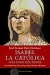 ISABEL LA CATOLICA O EL YUGO DEL PODER ISABEL LA CATOLICA O EL YUGO DEL PODER